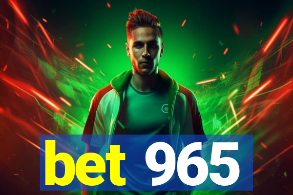 bet 965